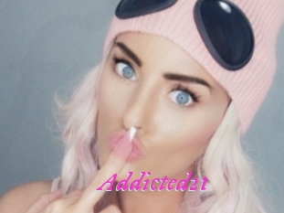 Addicted21