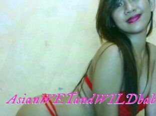 AsianWETandWILDbabe