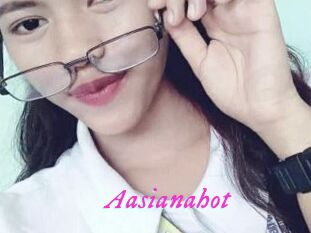 Aasianahot