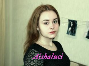 Aishaluci