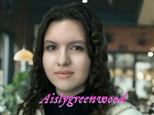 Aislygreenwood
