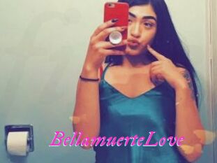 BellamuerteLove