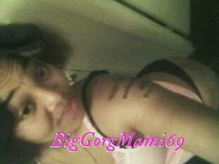 BigGorgMami69