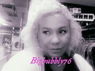 Bigbubbly76