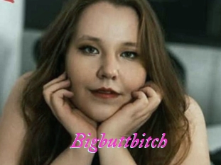 Bigbuttbitch