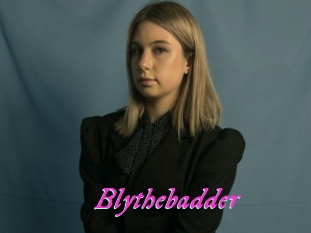 Blythebadder
