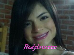 Bodylovexxx