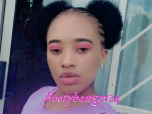 Bootybanger24
