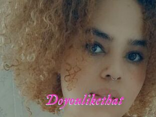 Doyoulikethat