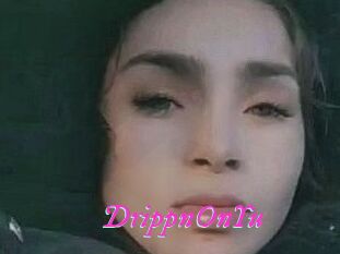 DrippnOnYu