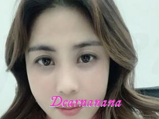 Dearnanana