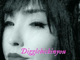 Digglebickinyou