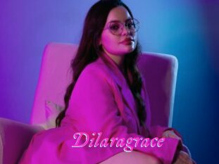 Dilaragrace