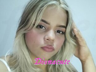 Dionacute