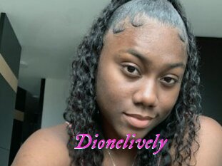Dionelively