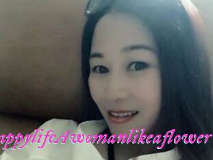 HappylifeAwomanlikeaflower