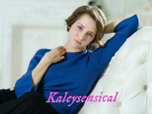 Kaleysensical
