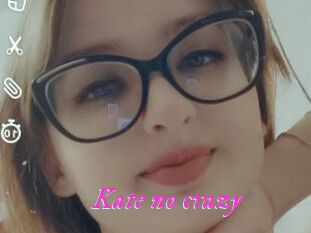 Kate_no_crazy