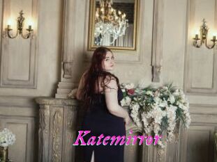 Katemirror