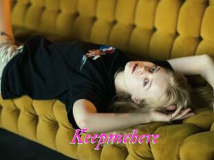 Keepmehere