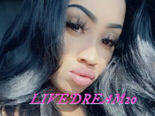 LIVEDREAM20