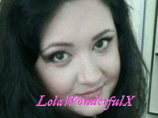 LolaWonderfulX