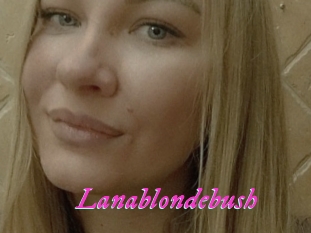 Lanablondebush