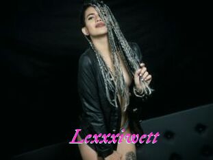 Lexxxiwett