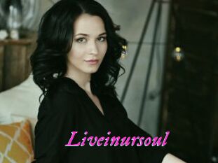 Liveinursoul