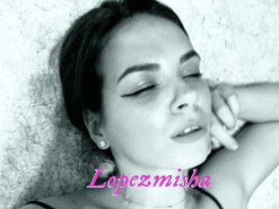 Lopezmisha