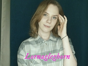 Lornagleghorn
