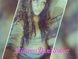 MistressDaniSweet
