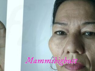 Mammibigbutt