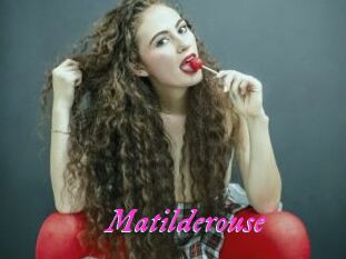 Matilderouse