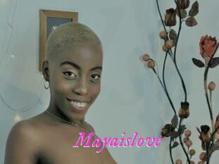 Mayaislove