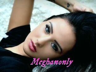 Meghanonly