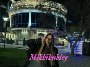 Mikkikubley