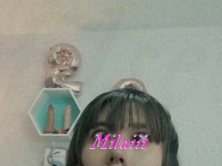 Milaiii