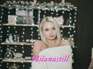 Milanastill
