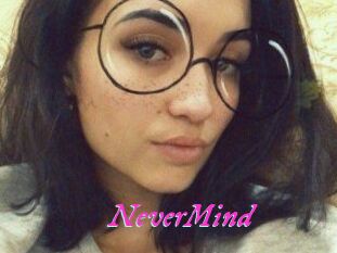 NeverMind