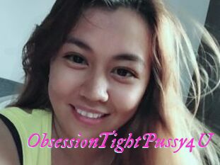 ObsessionTightPussy4U
