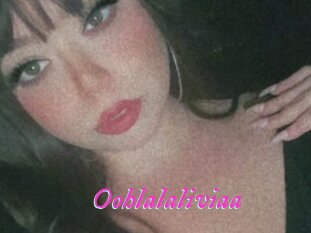 Oohlalaliviaa
