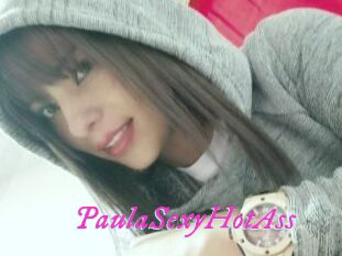 PaulaSexyHotAss