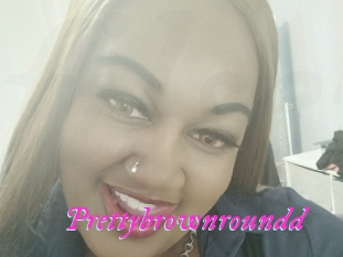 Prettybrownroundd