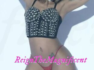 ReignTheMagnificent