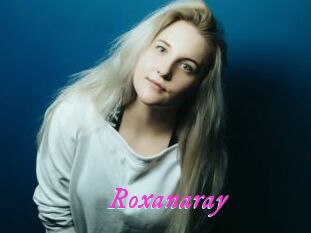 Roxanaray