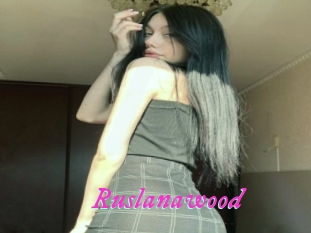 Ruslanawood