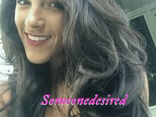 Someonedesired