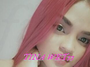 TINA_WET77
