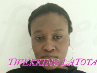 TWEKKING_LATOYA